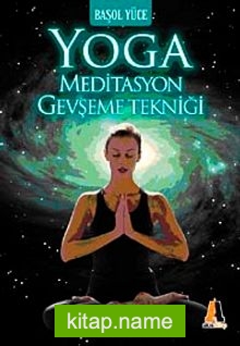 Yoga Meditasyon Gevşeme Tekniği