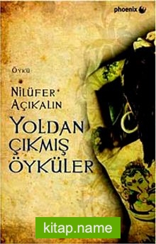 Yoldan Çıkmış Öyküler