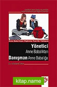 Yönetici Anne Babalıktan Danışman Anne Babalığa