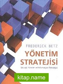 Yönetim Stratejisi Stratejik Yönetim ve Enformasyon Teknoloji