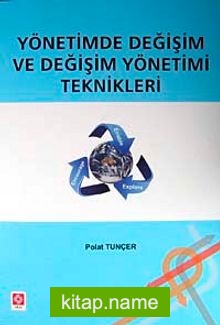 Yönetimde Değişim ve Değişim Yönetimi Teknikleri