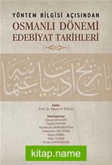 Yöntem Bilgisi Açısından Osmanlı Dönemi Edebiyat Tarihleri