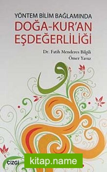 Yöntem Bilim Bağlamında Doğa-Kur’an Eşdeğerliliği