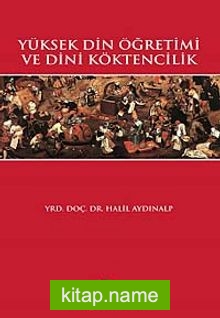 Yüksek Din Öğretimi ve Dini Köktencilik