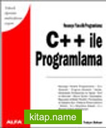 Yüksek Öğrenim Müfredatına Uygun Nesneye Yönelik Programlama : C++ İle Programlama