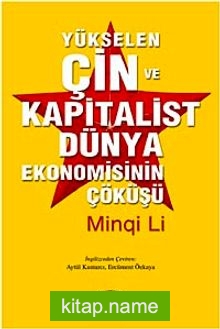 Yükselen Çin ve Kapitalist Dünya Ekonomisinin Çöküşü