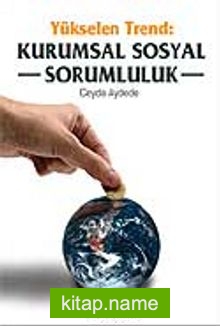 Yükselen Trend Kurumsal Sosyal Sorumluluk