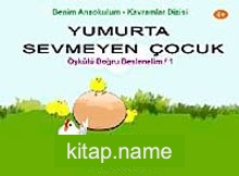 Yumurta Sevmeyen Çocuk – Doğru Beslenelim 1