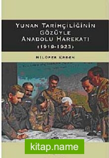 Yunan Tarihçiliğinin Gözüyle Anadolu Harekatı (1919-1923)