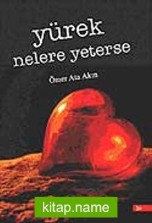 Yürek Nelere Yeterse