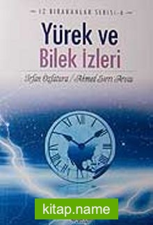 Yürek ve Bilek İzleri İz Bırakanlar Serisi-6