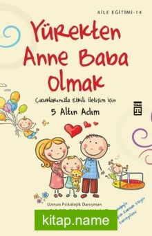 Yürekten Anne Baba Olmak