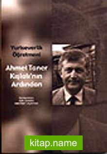 Yurtseverlik Öğretmeni / Ahmet Taner Kışlalı’nın Ardından