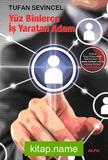 Yüz Binlerce İş Yaratan Adam