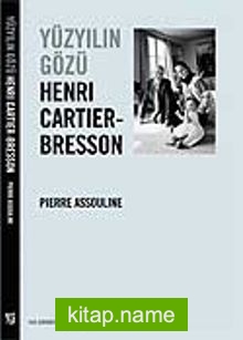 Yüzyılın Gözü Henri Cartier-Bresson