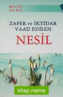 Zafer ve İktidar Vaad Edilen Nesil