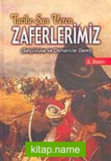 Zaferlerimiz / Selçuklular ve Osmanlılar Devri