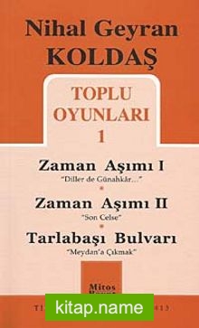 Zaman Aşımı I – Zaman Aşımı II – Tarlabaşı Bulvarı