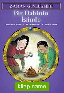 Zaman Günlükleri 3 – Bir Dahinin İzinde