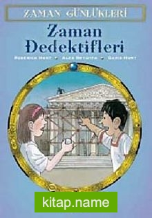 Zaman Günlükleri 7 –  Zaman Dedektifleri