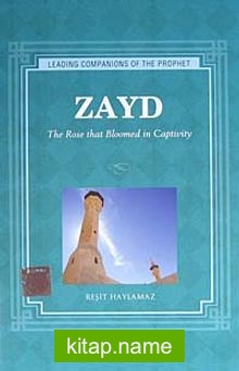 Zayd The Rose that Bloomed in Captivity
