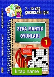 Zeka Mantık Oyunları 1  7- 12 Yaş Çocukları İçin