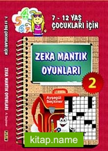 Zeka Mantık Oyunları 2  7- 12 Yaş Çocukları İçin