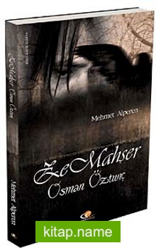 Zemahşer Osman Öztunç / Bibliyografik Roman