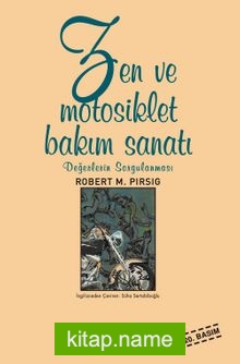 Zen ve Motosiklet Bakım Sanatı Değerlerin Sorgulanması