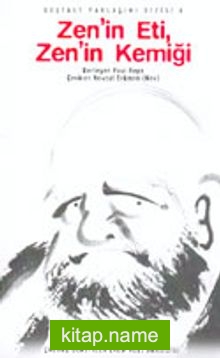 Zen’in Eti, Zen’in Kemiği