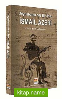 Zeytinburnu’nda Bir Aşık İsmail Azeri