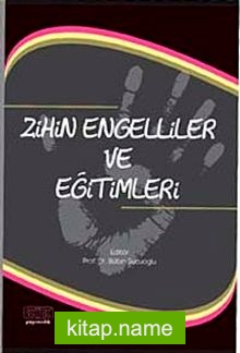 Zihin Engelliler ve Eğitimleri