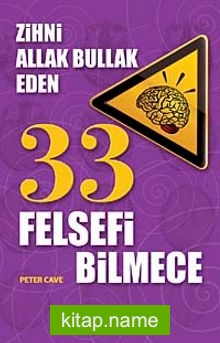 Zihni Allak Bullak Eden 33 Felsefi Bilmece