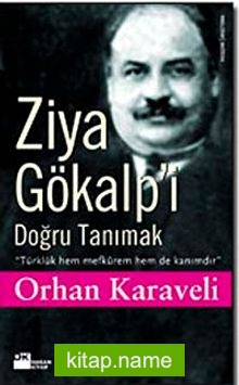 Ziya Gökalp’i Doğru Tanımak