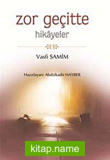 Zor Geçitte – Hikayeler