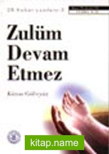 Zulüm Devam Etmez