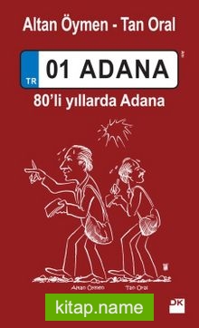 01 Adana  80’li Yıllarda