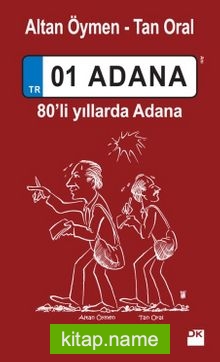 01 Adana 80’li Yıllarda