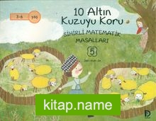 10 Altın Kuzuyu Koru / Sihirli Matematik Masalları 5