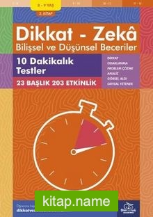 10 Dakikalık Testler (8 – 9 Yaş 3.Kitap, 203 Etkinlik) / Dikkat – Zeka  Bilişsel ve Düşünsel Beceriler