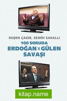 100 Soruda Erdoğan – Gülen Savaşı