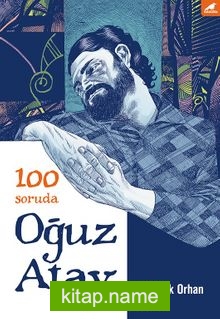 100 Soruda Oğuz Atay