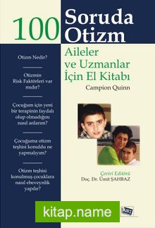 100 Soruda Otizm Aileler ve Uzmanlar İçin El Kitabı