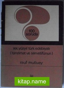 100 Soruda XIX. Yüzyıl Türk Edebiyatı (Tanzimat ve Servetifünun) (Kod:8-E-11)