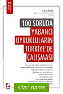 100 Soruda Yabancı Uyrukluların Türkiye’de Çalışması