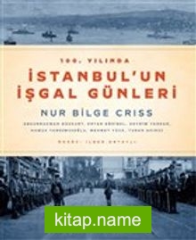 100. Yılında İstanbul’un İşgal Günleri (Karton Kapak)