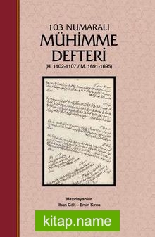 103 Numaralı Mühimme Defteri (H.1102-1107/M.1691-1695) (Ciltli)