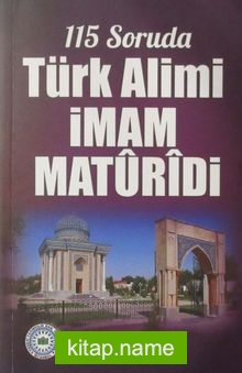 115 Soruda Türk Alimi İmam Maturidi
