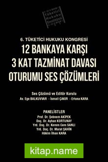 12 Bankaya Karşı 3 Kat Tazminat Davası Oturumu Ses Çözümleri