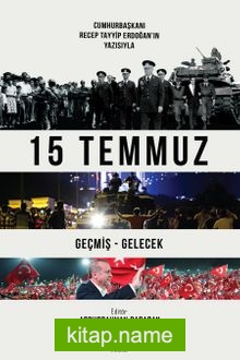 15 Temmuz Geçmiş Gelecek